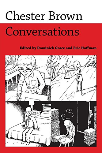 Chester Brown Conversations (conversations With Comic Artists Series) [Paperback]
