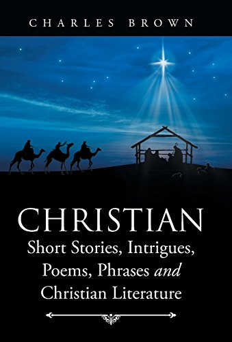 Christian Short Stories, Intrigues, Poems, Phrases And Christian Literature [Hardcover]