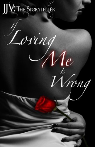 If Loving Me Is Wrong [Paperback]