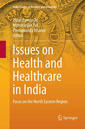 Issues on Health and Healthcare in India Focus on the North Eastern Region [Paperback]