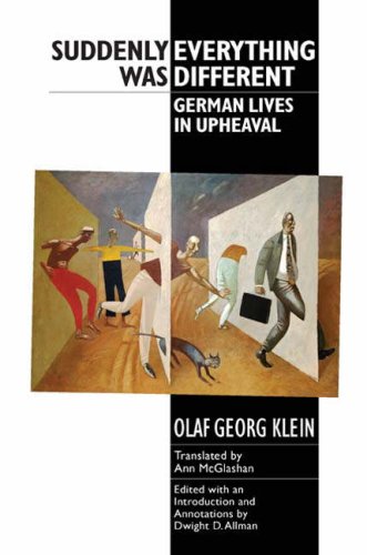 Suddenly Everything Was Different German Lives in Upheaval [Paperback]