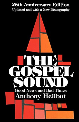 The Gospel Sound Good News and Bad Times [Paperback]