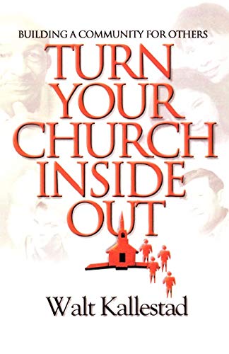 Turn Your Church Inside Out Building A Community For Others [Paperback]