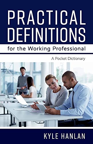 Practical Definitions for the Working Professional A Pocket Dictionary [Paperback]