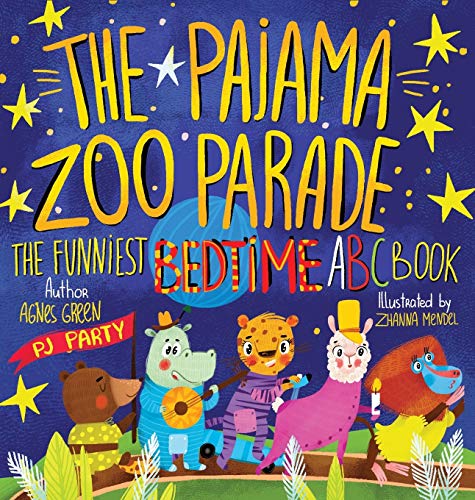 Pajama Zoo Parade  The Funniest Bedtime ABC Book [Hardcover]