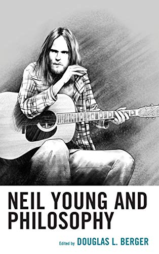 Neil Young and Philosophy [Hardcover]