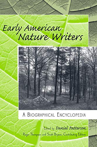 Early American Nature Writers  A Biographical Encyclopedia [Hardcover]
