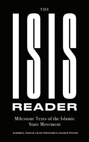 The ISIS Reader Milestone Texts of the Islamic State Movement [Hardcover]