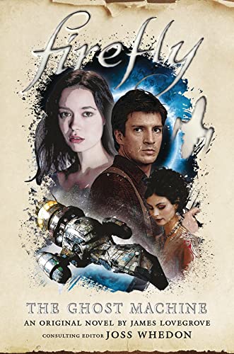 The Ghost Machine Firefly [Hardcover]