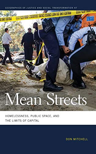 Mean Streets Homelessness, Public Space, and the Limits of Capital [Hardcover]