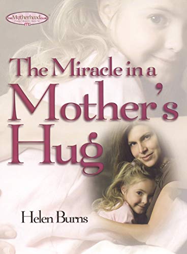 The Miracle in a Mother&39s Hug [Paperback]