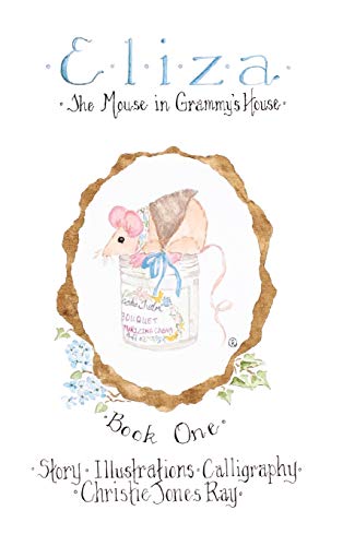 Eliza  The Mouse in Grammy's House [Hardcover]