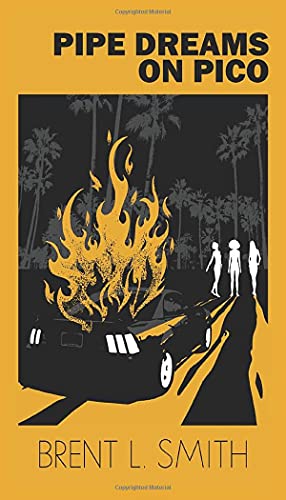 Pipe Dreams On Pico [Paperback]