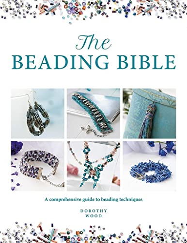 The Beading Bible The essential guide to beads and beading techniques [Paperback]