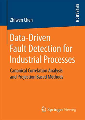 Data-Driven Fault Detection for Industrial Processes Canonical Correlation Anal [Paperback]