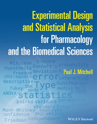 Experimental Design and Statistical Analysis for Pharmacology and the Biomedical [Paperback]