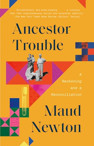 Ancestor Trouble A Reckoning and a Reconciliation [Paperback]
