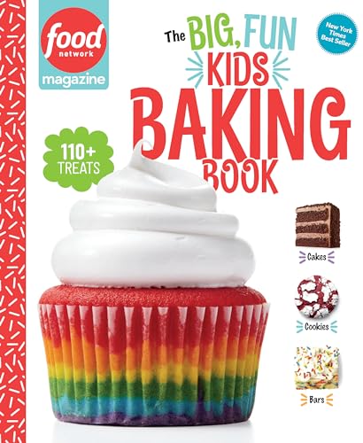 Food Network Magazine The Big, Fun Kids Baking Book 110+ Recipes for Young Bake [Hardcover]