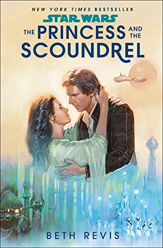 Star Wars The Princess and the Scoundrel [Paperback]