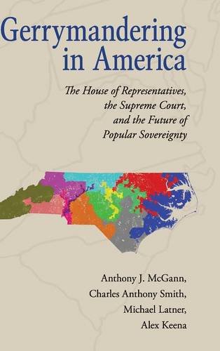 Gerrymandering in America The House of Representatives, the Supreme Court, and  [Hardcover]
