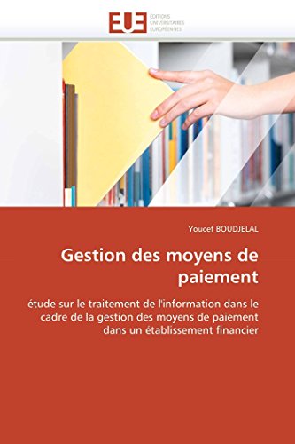 Gestion Des Moyens De Paiement tude Sur Le Traitement De L'information Dans Le [Paperback]