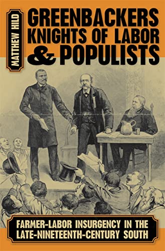 Greenbackers, Knights of Labor, and Populists Farmer-Labor Insurgency in the La [Paperback]