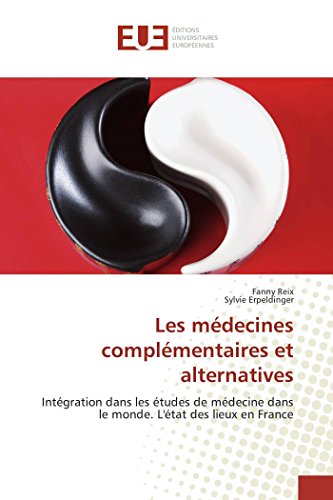 Les Mdecines Complmentaires Et Alternatives Intgration Dans Les tudes De M [Paperback]