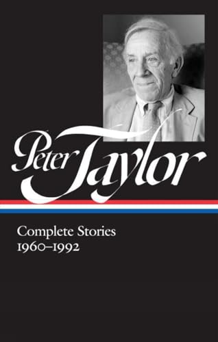 Peter Taylor Complete Stories 1960-1992 (LOA 299) [Hardcover]