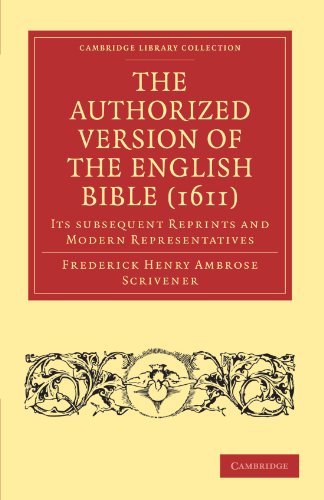 The Authorized Version of the English Bible (1611) Its Subsequent Reprints and  [Paperback]