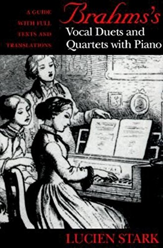 Brahms's Vocal Duets and Quartets with Piano A Guide with Full Texts and Transl [Hardcover]
