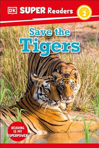 DK Super Readers Level 2 Save the Tigers [Hardcover]