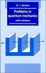 Problems in Quantum Mechanics With Solutions [Hardcover]