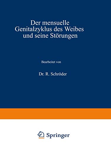 Der mensuelle Genitalzyklus des Weibes und seine Strungen [Paperback]