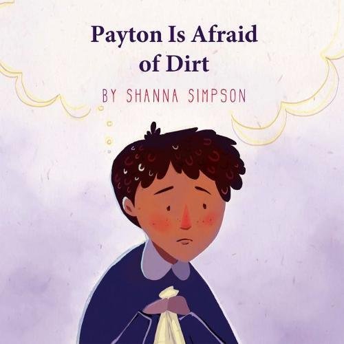 Payton Is Afraid of Dirt [Paperback]