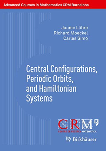 Central Configurations, Periodic Orbits, and Hamiltonian Systems [Paperback]