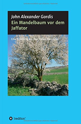 Ein Mandelbaum Vor Dem Jaffator (german Edition) [Paperback]