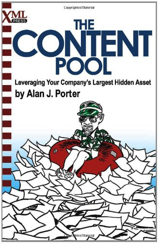 The Content Pool Leveraging Your Company's Largest Hidden Asset [Paperback]
