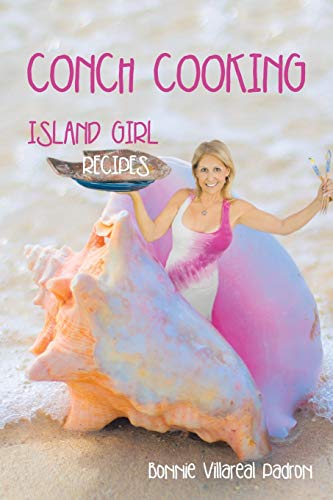 Conch Cooking Island Girl Recipes [Paperback]