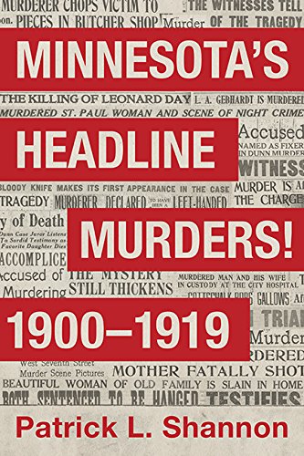 Minnesota's Headline Murders  1900-1919 [Hardcover]