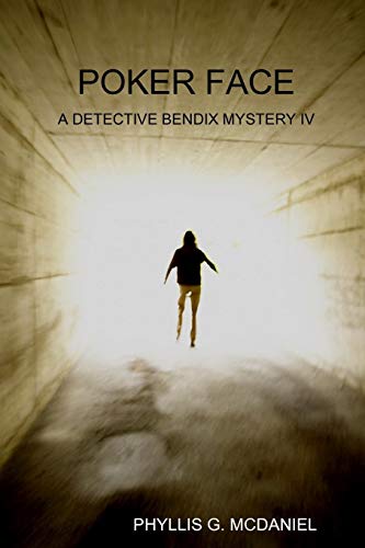 Poker Face  A Detective Bendix Mystery Iv [Paperback]