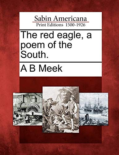 Red Eagle, a Poem of the South [Paperback]