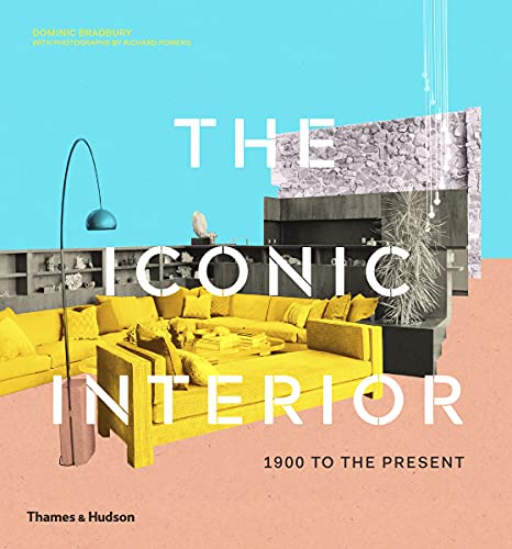 The Iconic Interior 1900 to the Present [Hardcover]