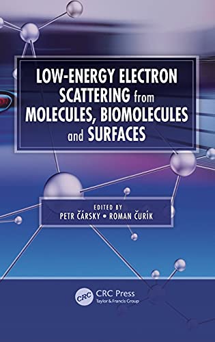 Low-Energy Electron Scattering from Molecules, Biomolecules and Surfaces [Hardcover]