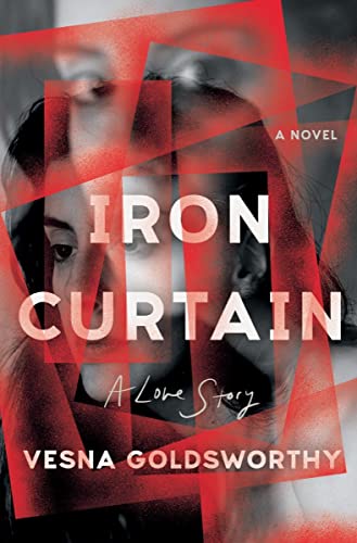 Iron Curtain A Love Story [Hardcover]