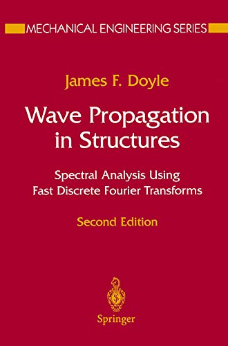Wave Propagation in Structures Spectral Analysis Using Fast Discrete Fourier Tr [Paperback]