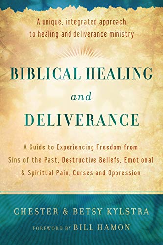 Biblical Healing And Deliverance A Guide To Experiencing Freedom From Sins Of T [Paperback]