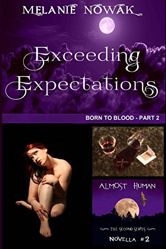 Exceeding Expectations (born To Blood - Part 2) (almost Human - The Second Seri [Paperback]