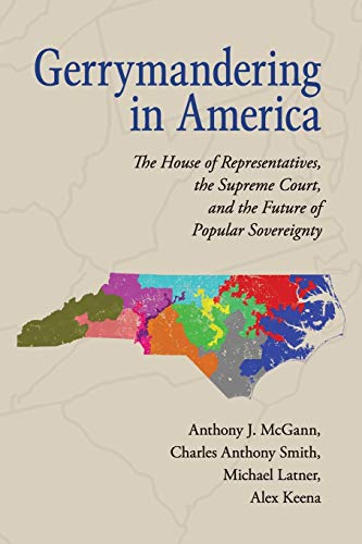 Gerrymandering in America The House of Representatives, the Supreme Court, and  [Paperback]