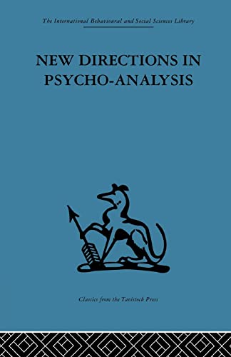 New Directions in Psycho-Analysis The significance of infant conflict in the pa [Paperback]