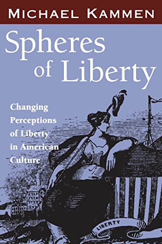 Spheres Of Liberty Changing Perceptions Of Liberty In American Culture (banner  [Paperback]